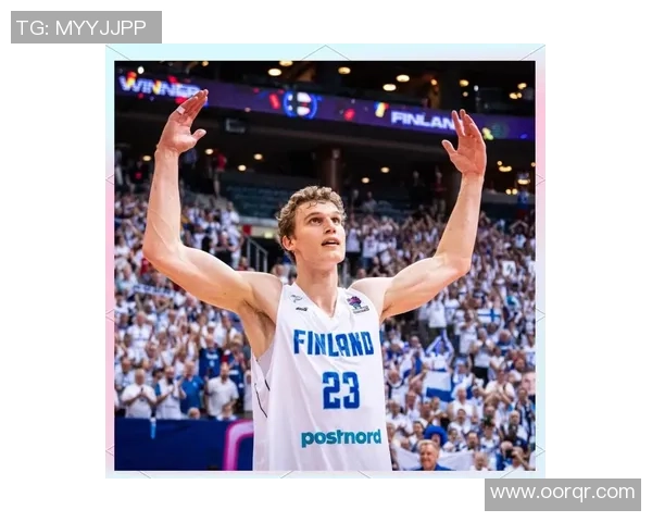 劳里马尔卡宁在NBA赛季中的崛起与未来发展潜力分析 劳里马尔卡宁在NBA赛季中的崛起与未来发展潜力分析