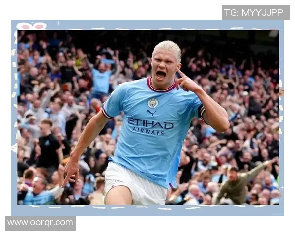 哈兰德的进球之路：从挪威小镇到欧洲足球巨星的传奇旅程